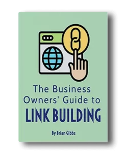The Business Owners' Gide to Link Building