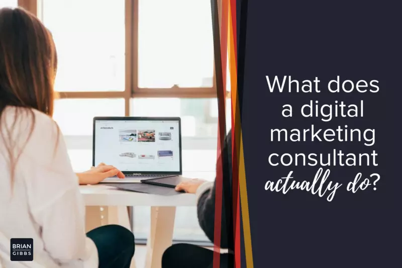 What does a digital marketing consultant actually do?