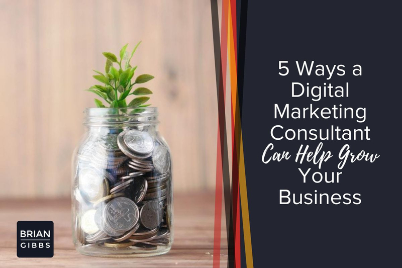 5 ways a digital marketing consultant can help your business grow
