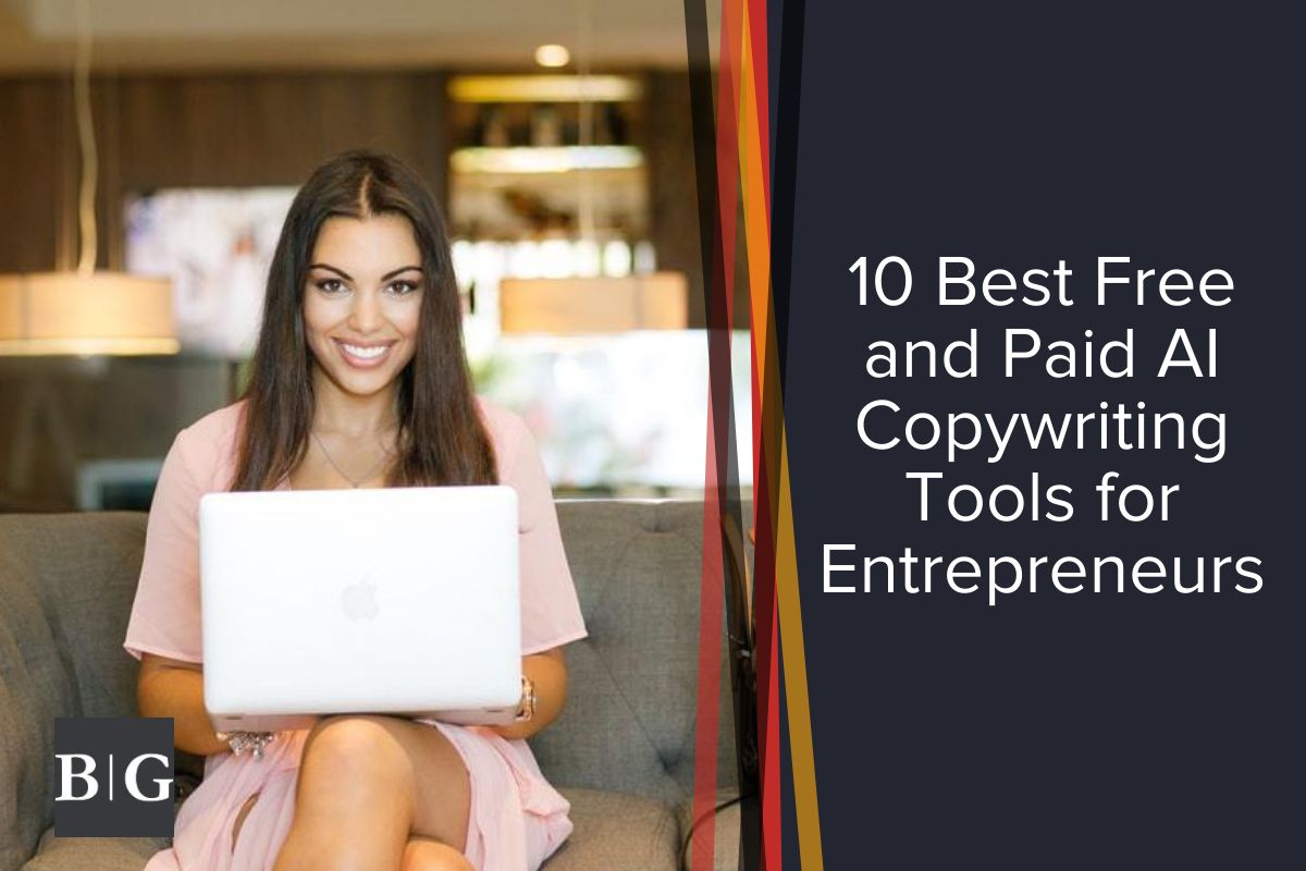 10 Best Free and Paid AI Copywriting Tools for Entrepreneurs