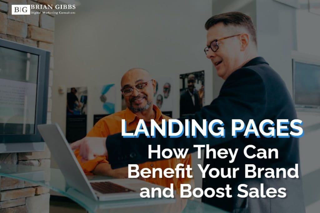Landing Pages: How They Can Benefit Your Brand and Boost Sales