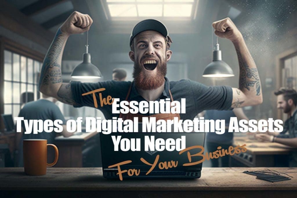 Essential Types of Digital Marketing Assets You Need