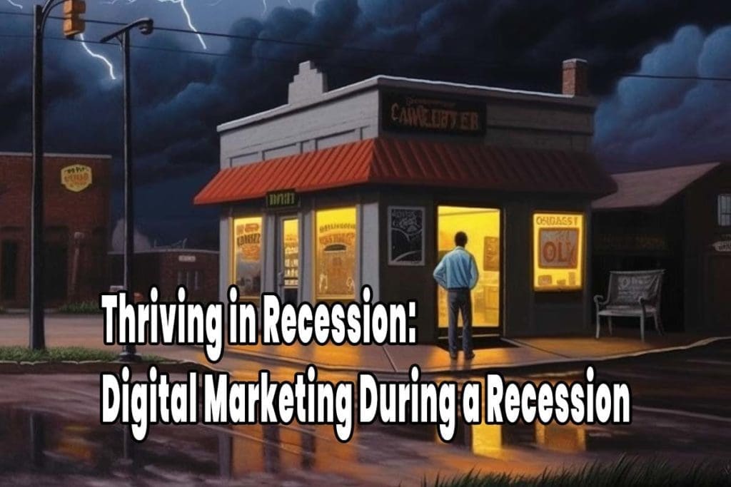Thriving in Recession: Digital Marketing During Recession