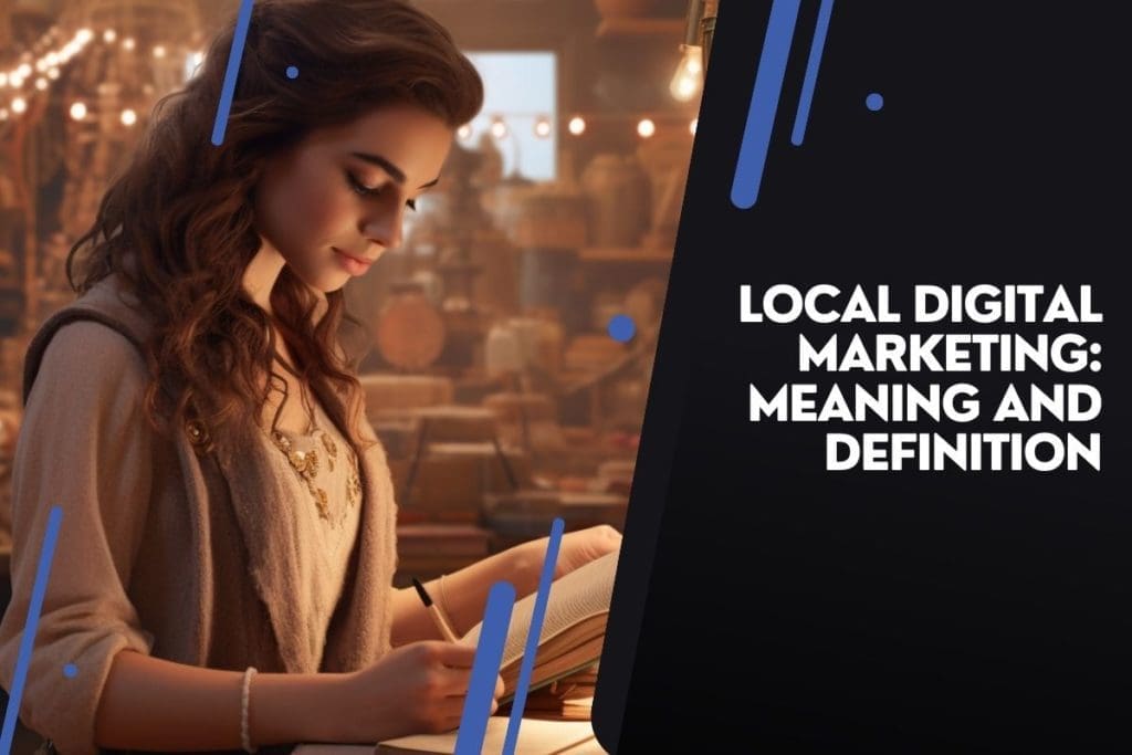 Definition of local digital marketing.