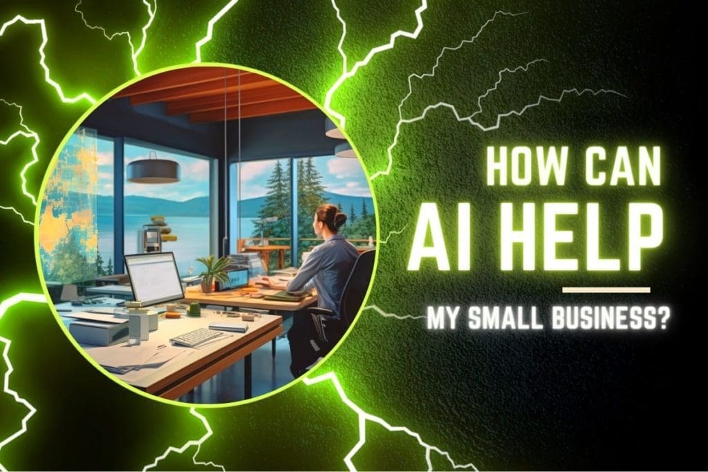 How Can AI Help My Small Business? Use AI for Small Business Growth