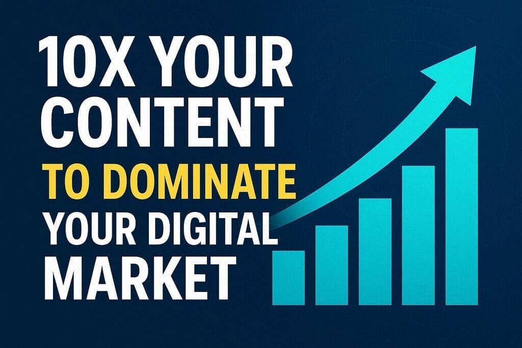 Text on a dark background reads “10X YOUR CONTENT TO DOMINATE YOUR DIGITAL MARKET” beside a blue upward-trending bar graph, illustrating the power of content marketing to drive growth and success.